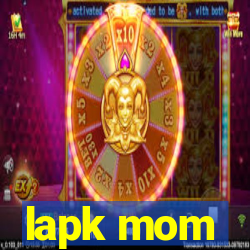 lapk mom